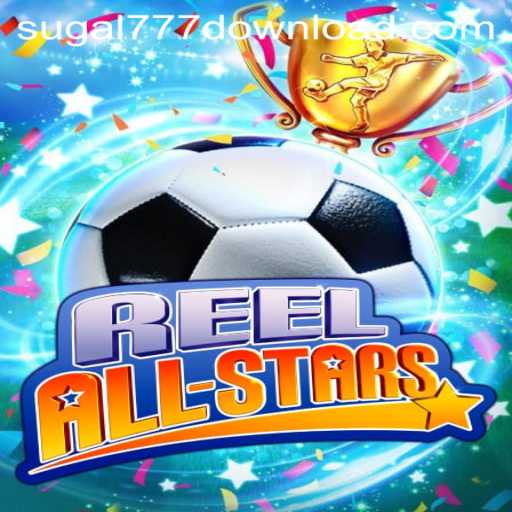 ReelAllStars: A New Adventure with Sugal777